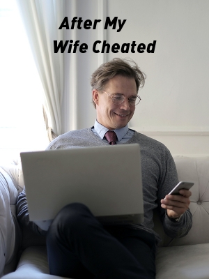 After My Wife Cheated,