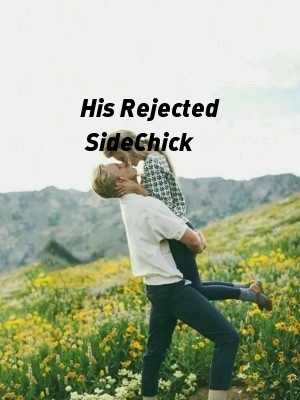 His Rejected SideChick,Alexis Dee