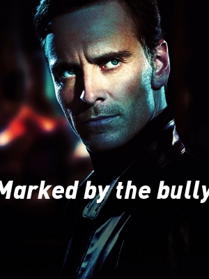 Marked by the bully,Chantinglove138