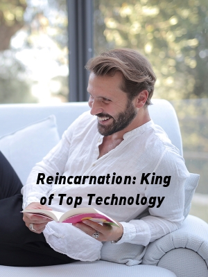 Reincarnation: King of Top Technology,