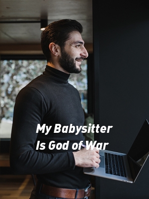 My Babysitter Is God of War,