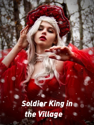 Soldier King in the Village,