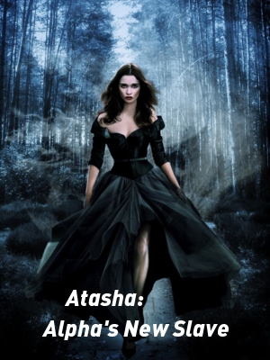 Atasha: Alpha's New Slave,romexlove