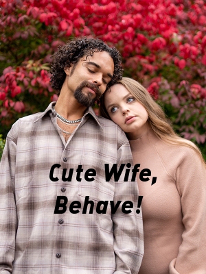 Cute Wife, Behave!,