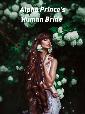 Alpha Prince's Human Bride,KittIsSick