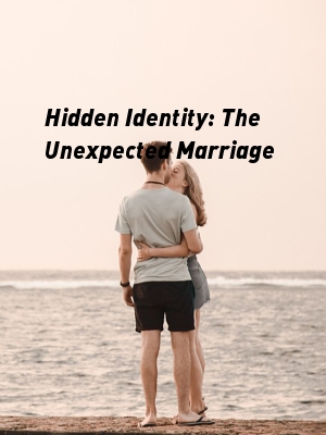 Hidden Identity: The Unexpected Marriage,