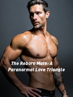 The Reborn Mate: A Paranormal Love Triangle,JessyB