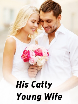 His Catty Young Wife,iReader