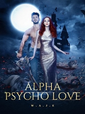 THE ALPHA KING PSYCHO LOVE,WAJE