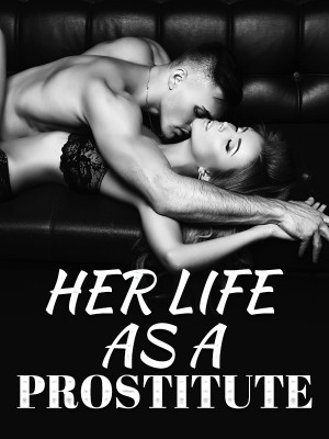 HER LIFE AS A PROSTITUTE,38r9s