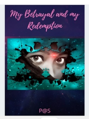 My Betrayal And My Redemption