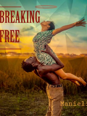 Breaking Free