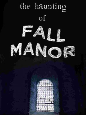 The Haunting Of Fall Manor,Adaririchichi