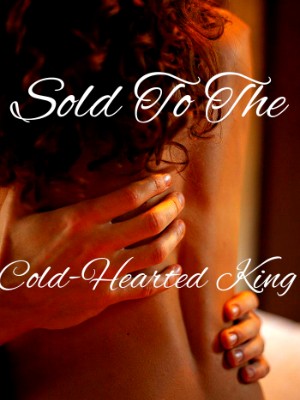 Slave To The Cold-hearted King,Sam Rosie
