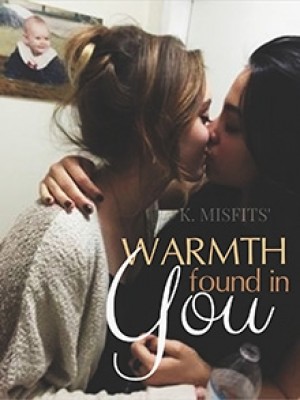 Warmth Found In You,K. Misfits