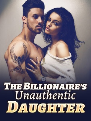 The Billionaire's Unauthentic Daughter