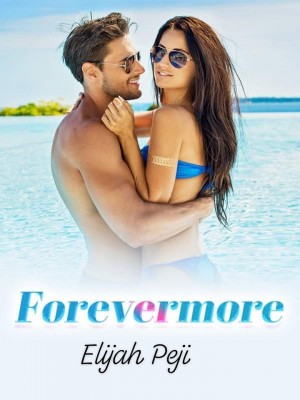 Forevermore,Elijah Peji