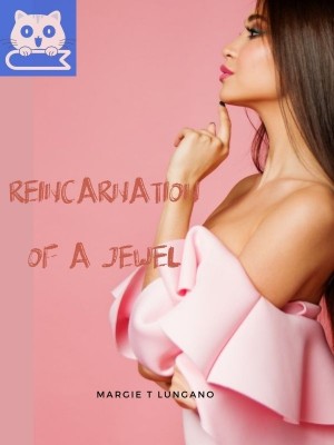 REINCARNATION OF A JEWEL,Margie T Lungano