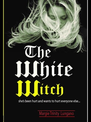 THE WHITE WITCH,Margie T Lungano