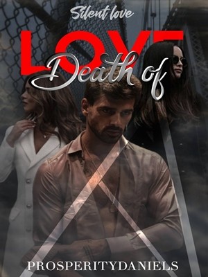 Death Of Love,Prosperity Daniels