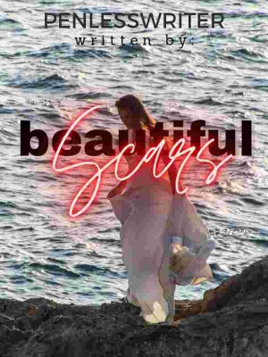 Beautiful Scars,penlesswriter