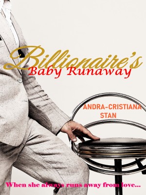 Billionaire's Baby Runaway,Andra-Cristiana Stan