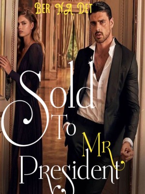 Sold To Mr President,Ber NA Det