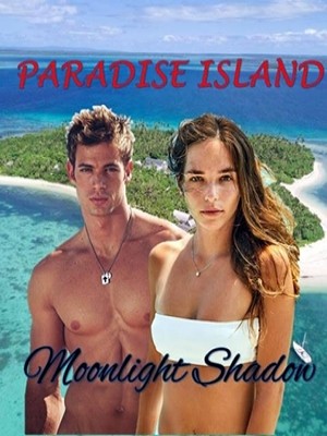 PARADISE ISLAND,Moonlight Shadow