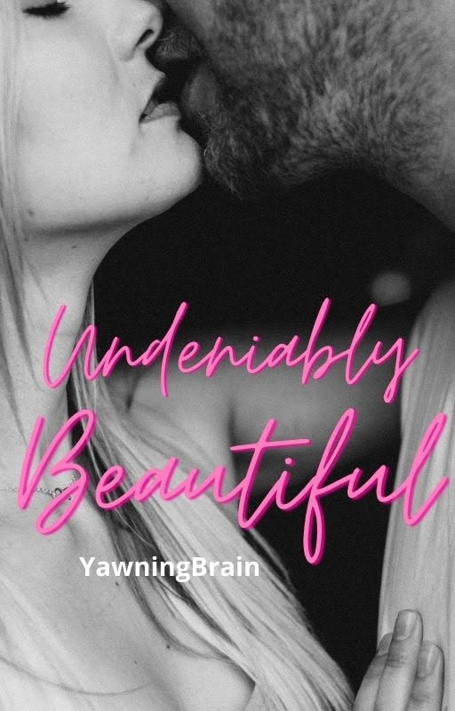 Undeniably Beautiful