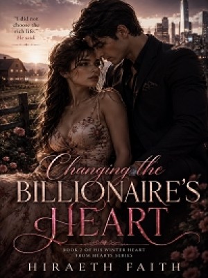 Changing The Billionaire's Heart,marshmallowssprinkle