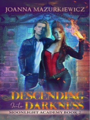Descending Into Darkness,Joanna Mazurkiewicz