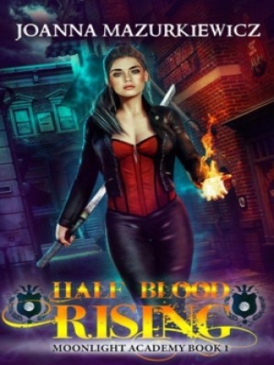 Half Blood Rising,Joanna Mazurkiewicz