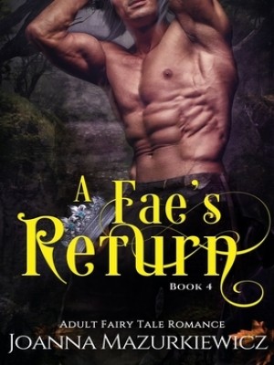 A Fae's Return,Joanna Mazurkiewicz