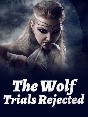 The Wolf Trials: Rejected,Arden West