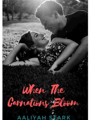 When The Carnations Bloom,Aaliyah Stark