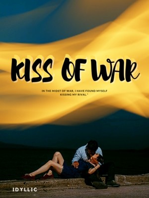 Kiss Of War,Idyllic
