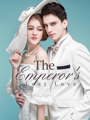 The Emperor's Lost Love,Sugarcandy6