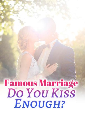 Famous Marriage: Do You Kiss Enough?,