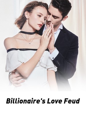 Billionaire's Love Feud,ToluxZion