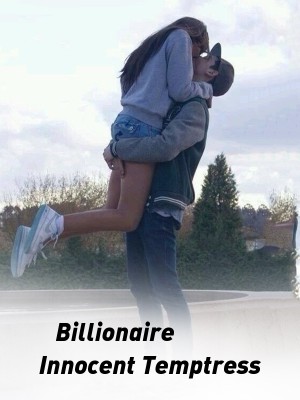 Billionaire Innocent Temptress,ToluxZion