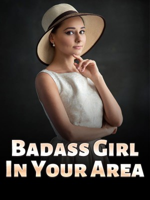 Badass Girl In Your Area,