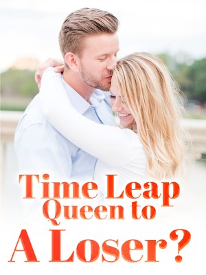 Time Leap: Queen to A Loser?,