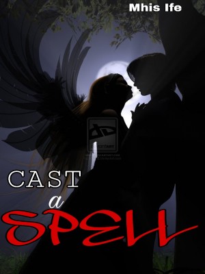 Cast a spell,Mhis Ife