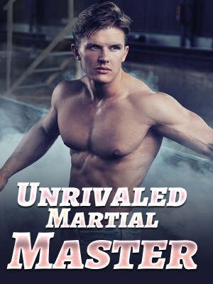 Unrivaled Martial Master,