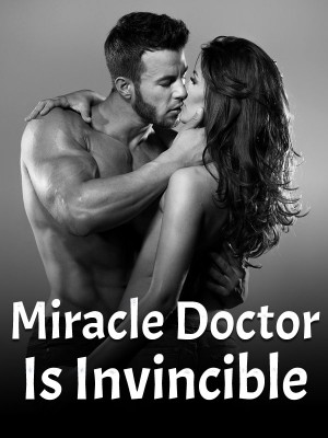 Miracle Doctor Is Invincible,