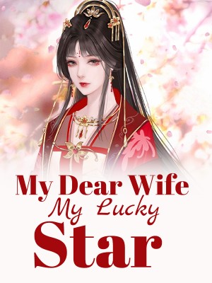 My Dear Wife, My Lucky Star,