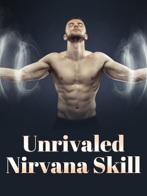 Unrivaled Nirvana Skill,