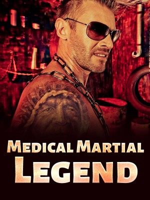 Medical Martial Legend,