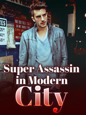 Super Assassin in Modern City,