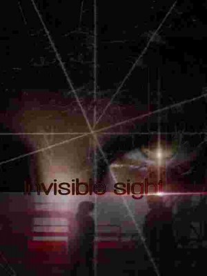 Invisible Sight,Invisible to sight